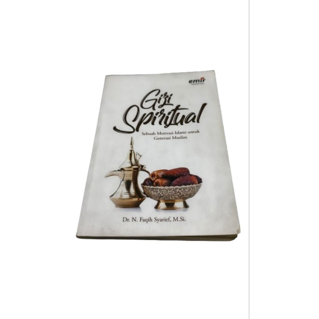 Rekomendasi Buku Bacaan Tentang Gizi Spiritual Penulis Faqih Syarif Buku Motivasi Islami untuk Gener