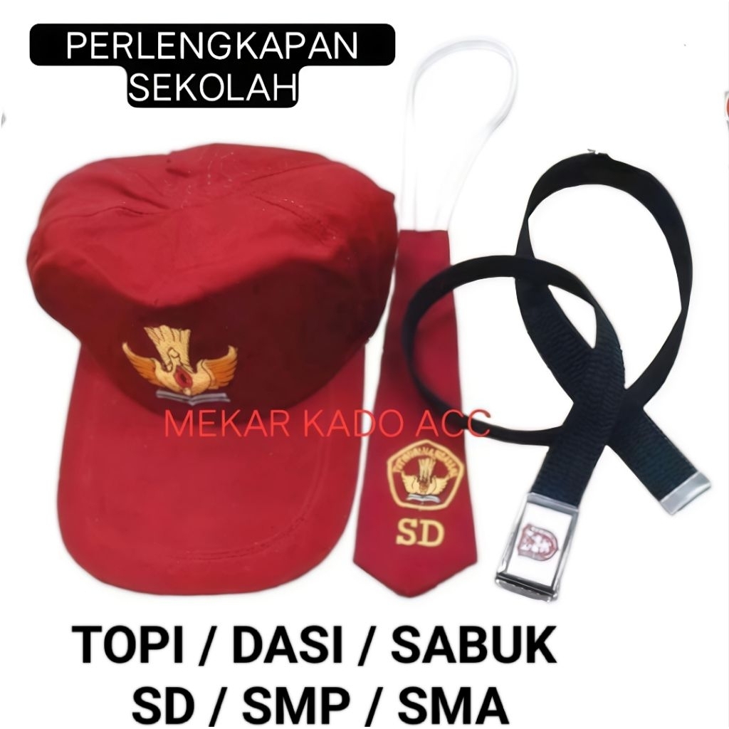 

Perlengkapan Sekolah SD/SMP/SMA/SMK - Topi - Dasi - Ikat pinggang Sekolah SD SMP dan SMA/SMK