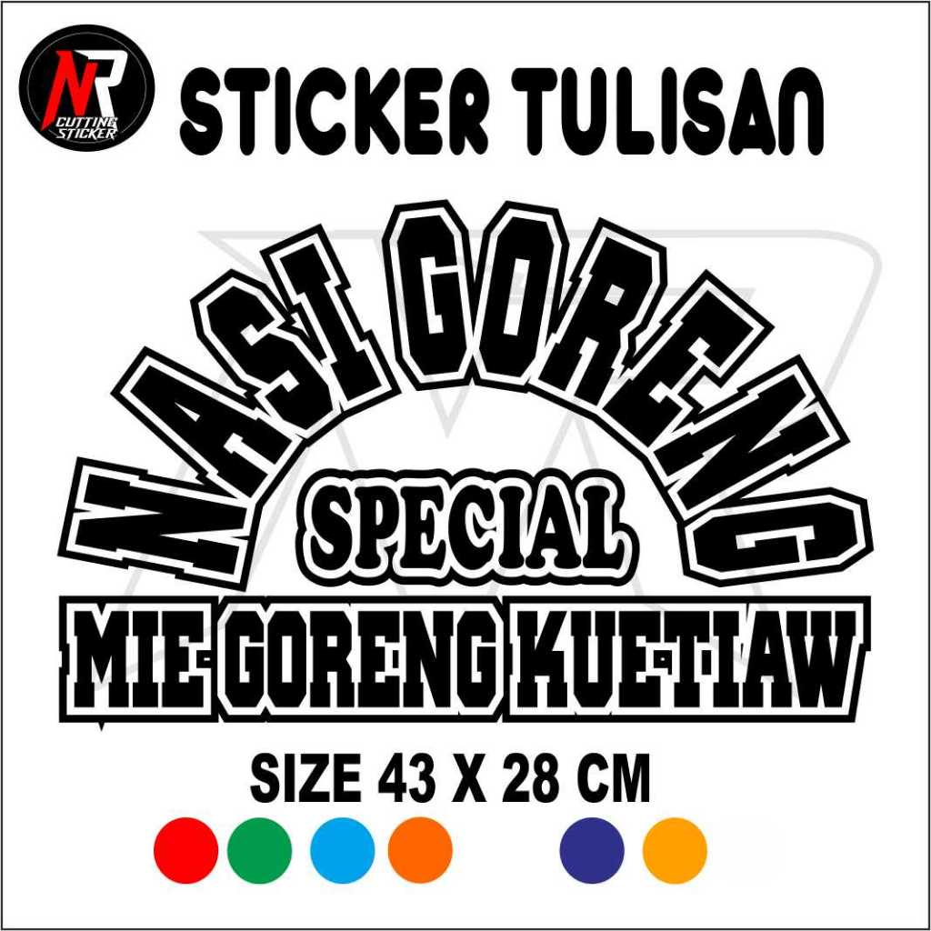 

STICKER CUTTING TULISAN NASI GORENG SPECIAL MIE GORENG KUETIAW