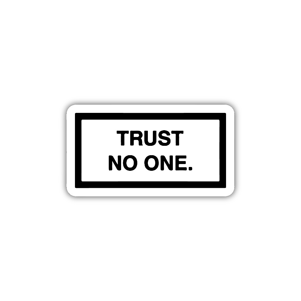 

ZV084 sticker trust no one aesthetic, stiker vinyl satuan
