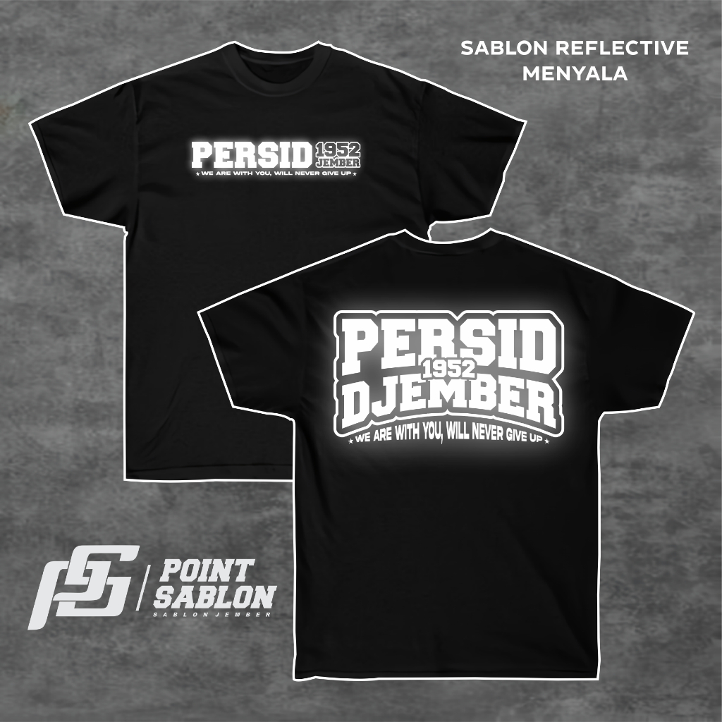 Kaos PERSID JEMBER 1952 sablon reflective menyala