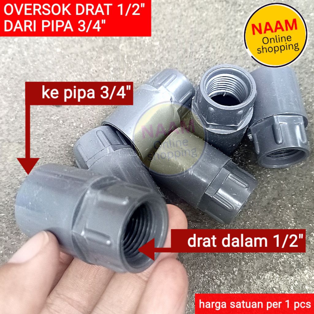 OVERSOK DRAT 1/2 x 3/4 IN - SOKDRAT KERAN 1/2" KE PIPA 3/4"  - ADAPTER KONVERTER PIPA 3/4 INCH KE DR