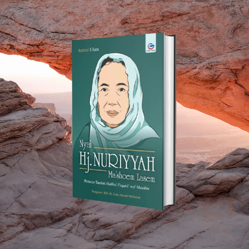 Buku Nyai Hj Nuriyyah Mashoem Lasem - Penerus Tarekat Hubbul Fuqara wal Masakin - Global Press