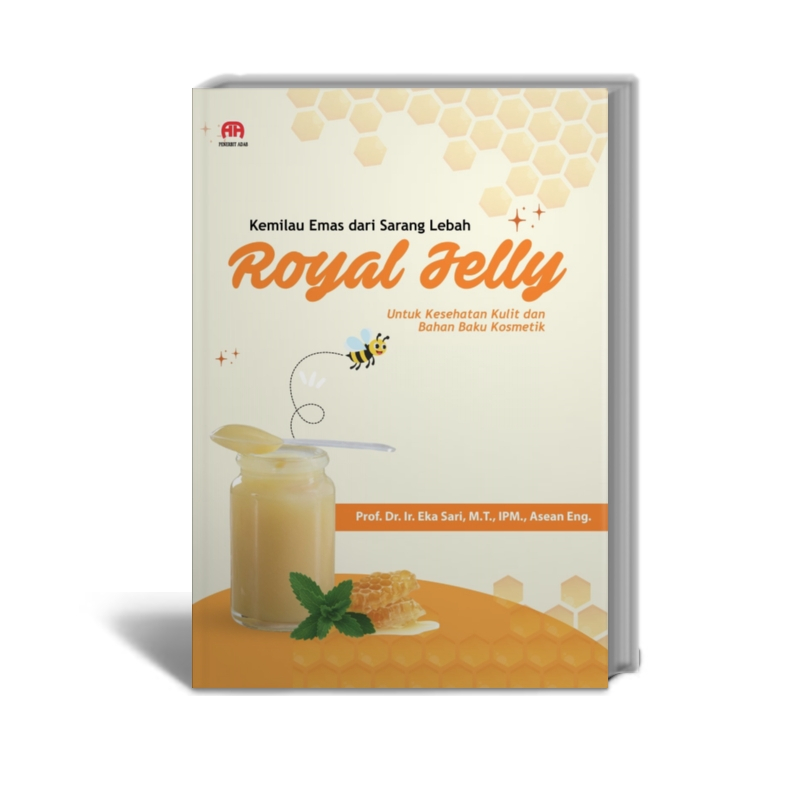 Kemilau Emas dari Sarang Lebah Royal Jelly untuk Kesehatan Kulit dan Bahan Baku Kosmetik - Prof. Dr.