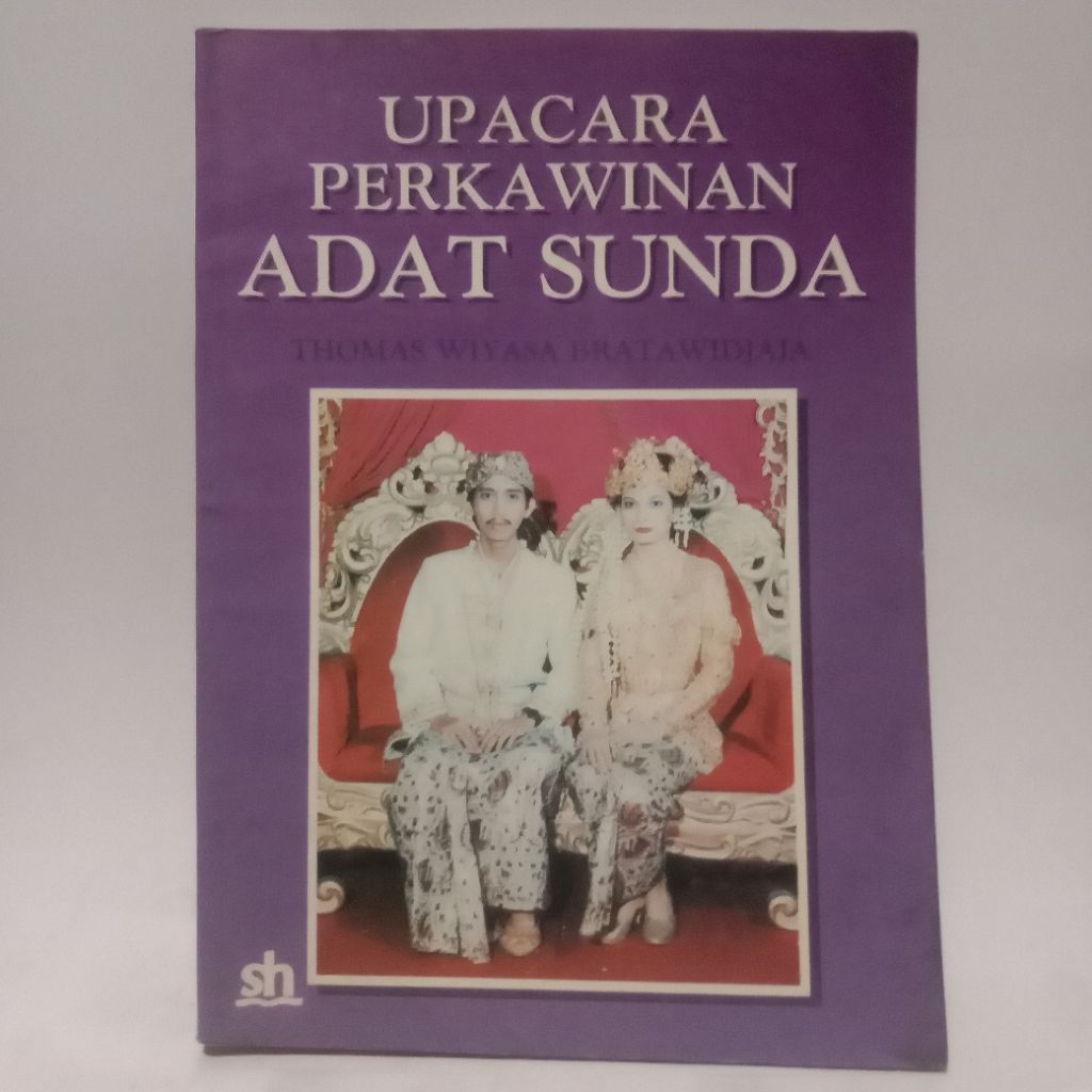 BUKU UPACARA PERKAWINA ADAT SUNDA -  THOMAS WIYASA BRATAWIDJAJA