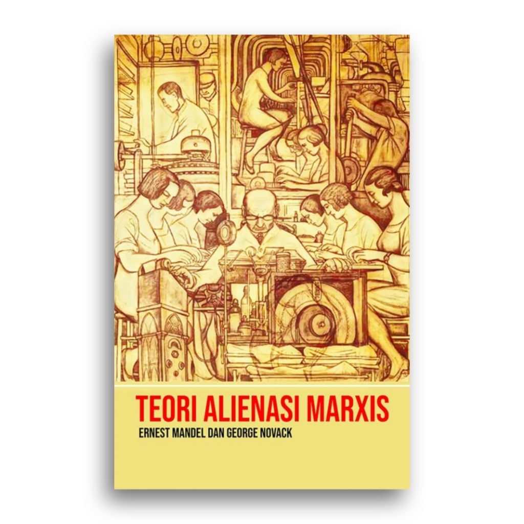 Buku Teori Alienasi Marxis Ernest Mandel dan George Novack