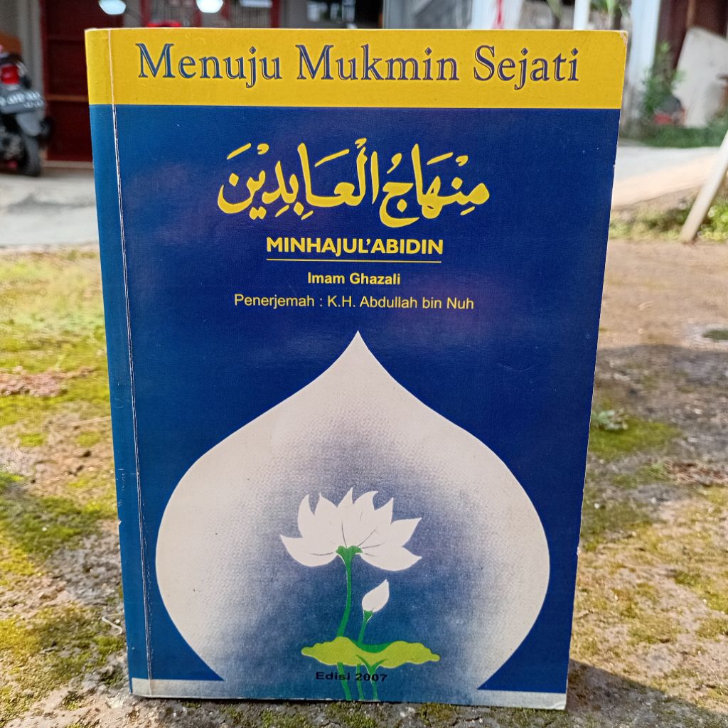 Buku Menuju Mukmin Sejati (Minhajul'abidin) by Imam al-Ghazaly 2006 Cet. ke- 8 Bhs. Indonesia Origin