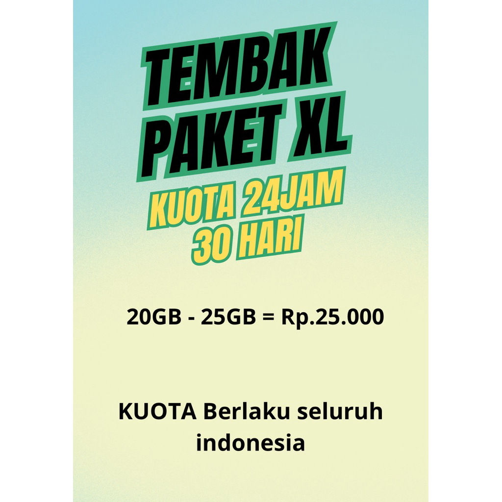 TEMBAK PAKET XL KUOTA  25GB 24JAM 30HARI
