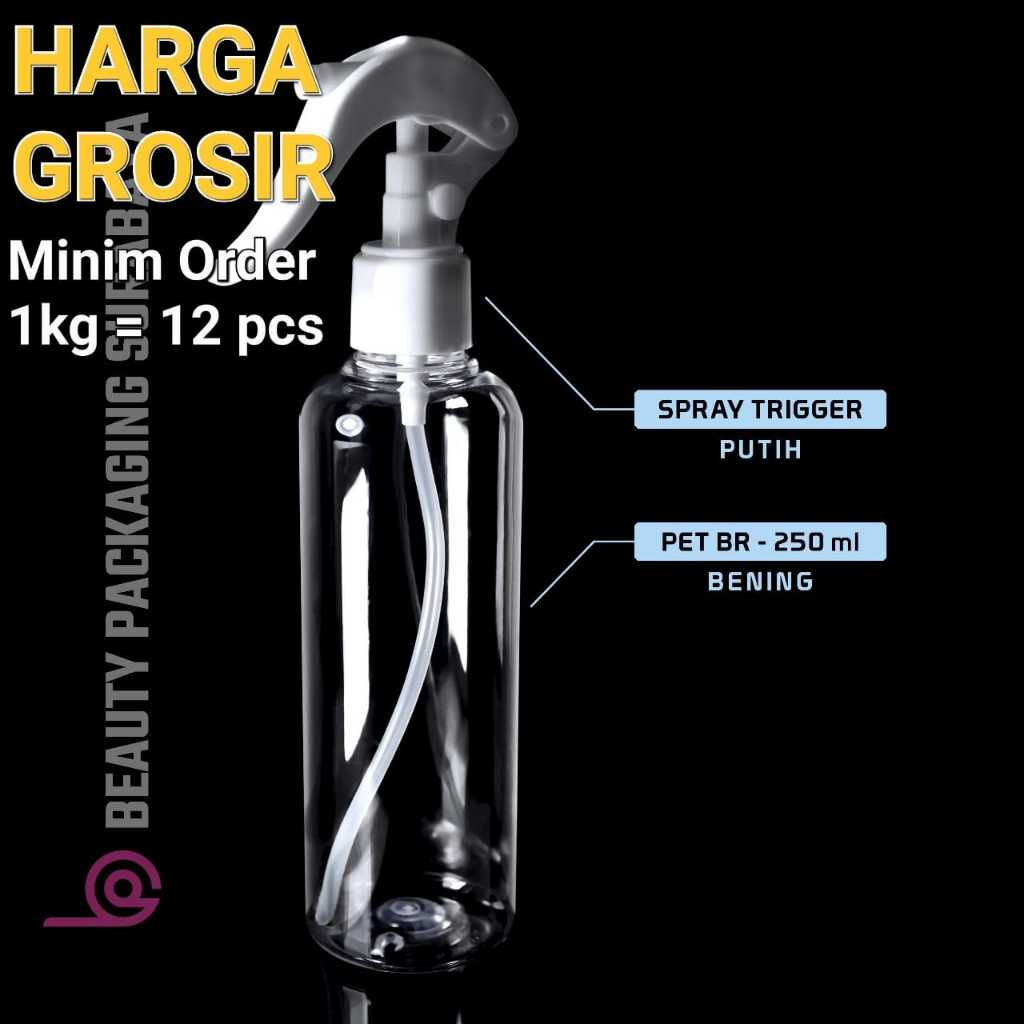 Botol Plastik PET 250ml BR Bening Tutup Spray Trigger Bebek Semprot - GROSIR 1KG