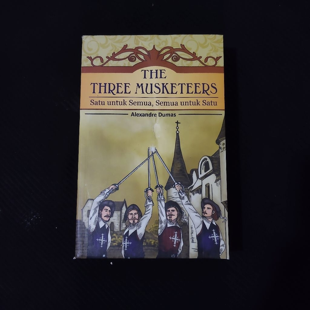 Buku Original • The Three Musketeers - Satu Untuk Semua & Semua Untuk Satu / ALEXANDER DUMAS