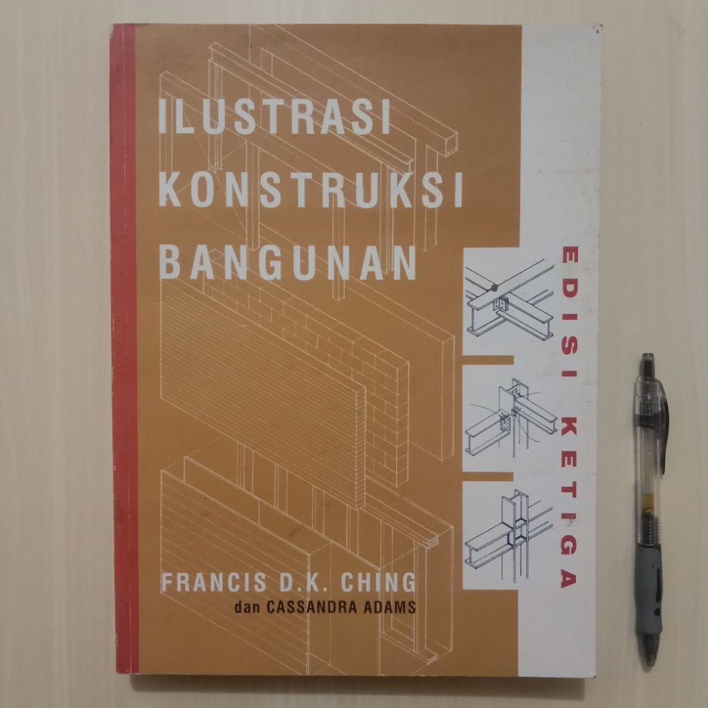 ILUSTRASI KONSTRUKSI BANGUNAN - FRANCIS D.K. CHING & CASSANDRA ADAMS - Buku Bekas Murah Original - B