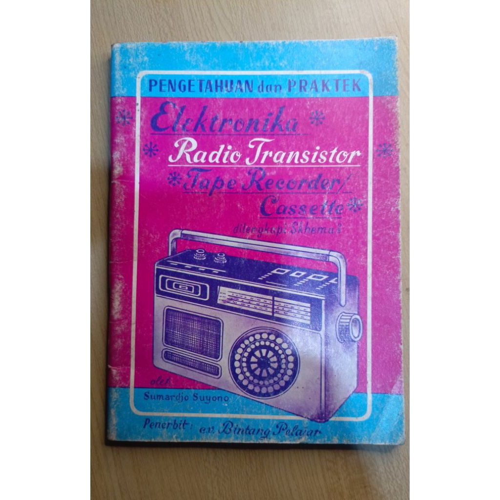 buku pengetahuan dan praktik elektronika tape recorder/cassette dilemgkapi skhema bekas lawas jadul