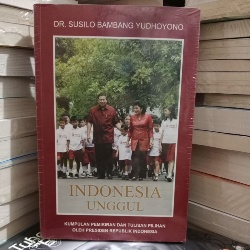 Indonesia Unggul. DR. Susilo Bambang Yudhoyono