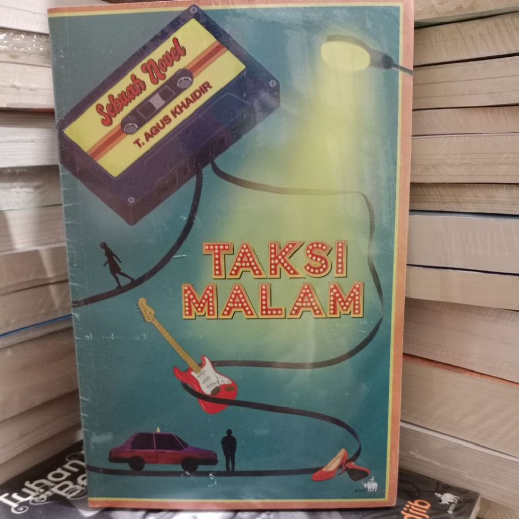 Taksi Malam. Sebuah Novel T. Agus Khaidir