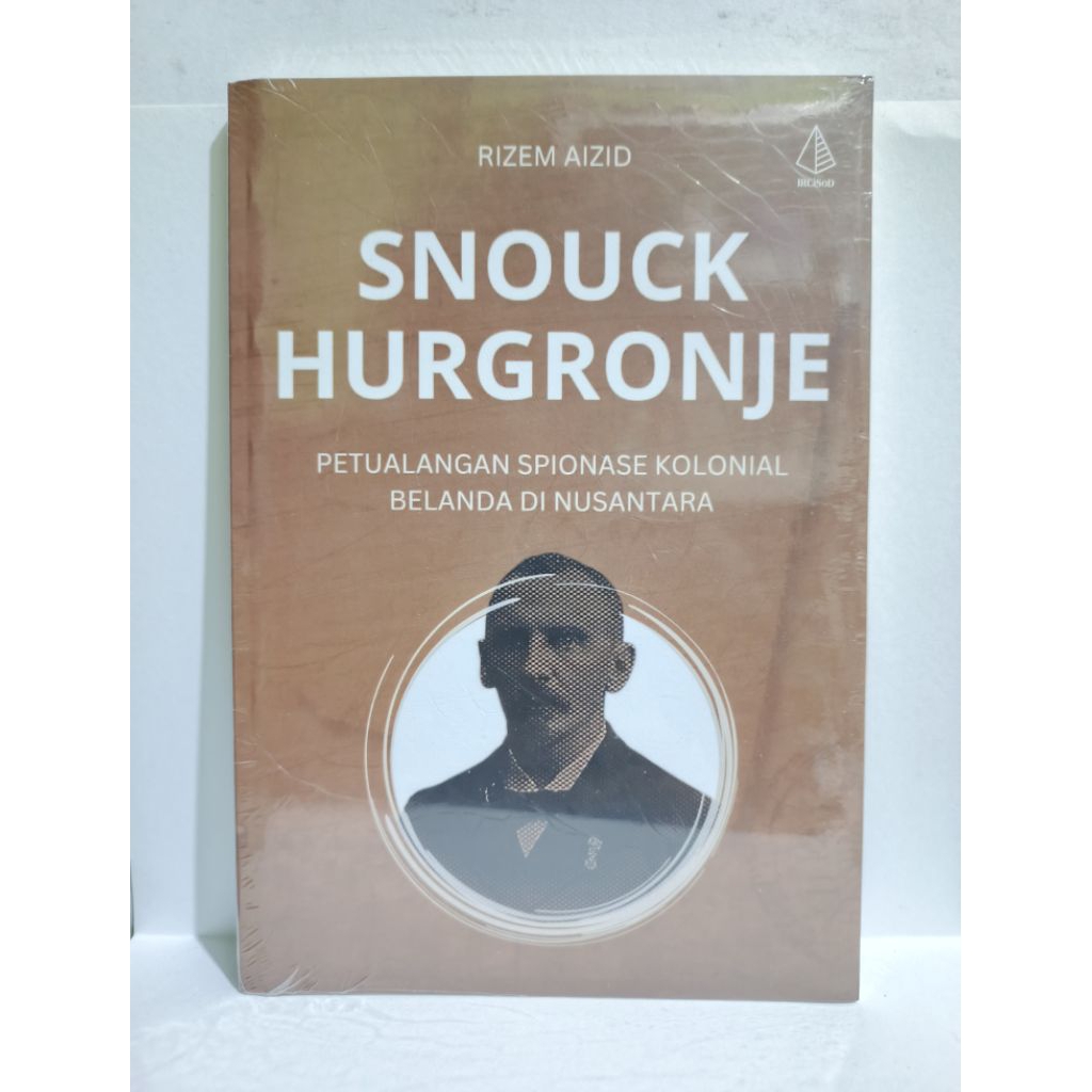 Buku Snouck Hurgronje : Petualangan Spionase Kolonial Belanda di Nusantara