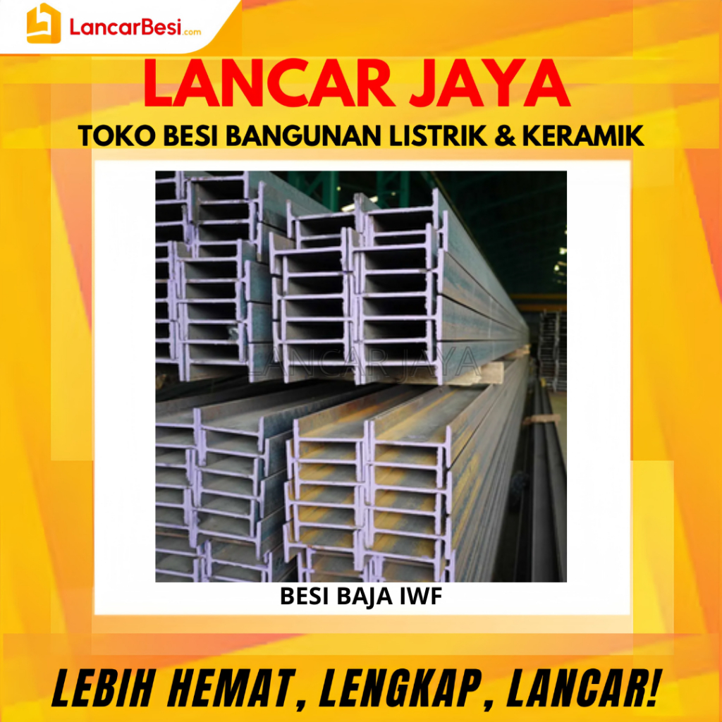 Besi Baja IWF Material Konstruksi | IWF 200(251kg) LBI | IWF 250(348kg) LSI Hanya Untuk Area Jogja &