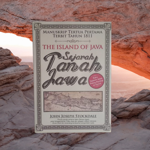 Buku The Island Of Java - Sejarah Tanah Jawa - Manuskrip Tertua Tahun 1811 - John Joseph Stockdale