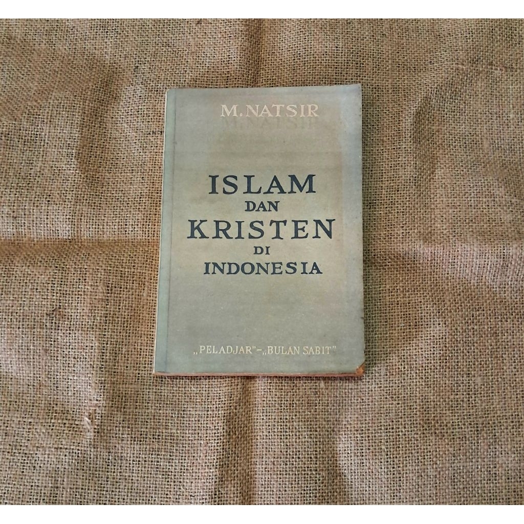 ISLAM DAN KRISTEN  DI INDONESIA - M. NATSIR