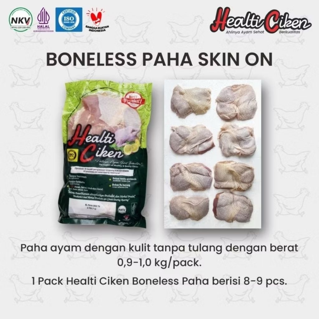 

Healti Ciken Boneless Paha Skin On | Boneless Paha Skinless (500gr & 1kg)