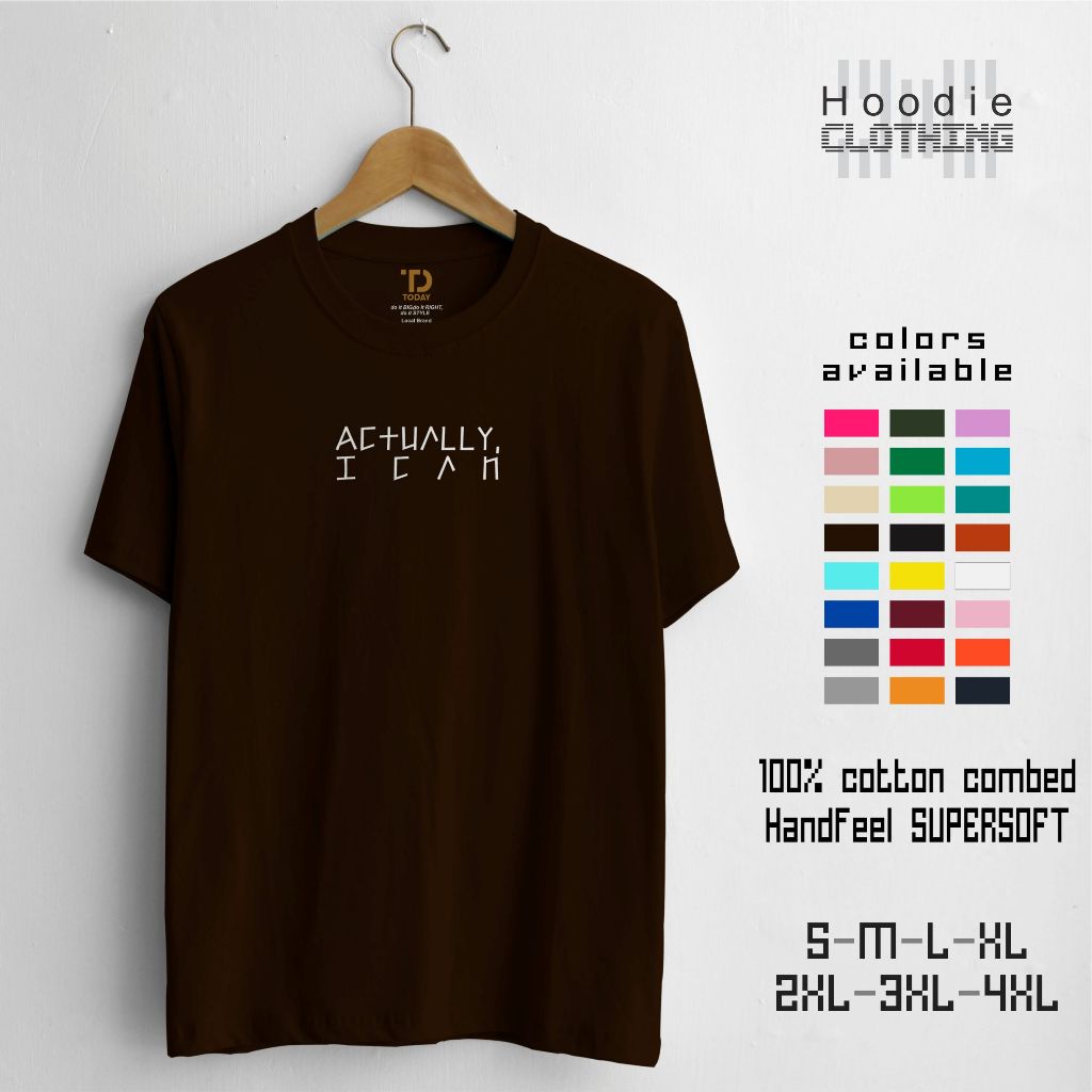 Kaos Pria Distro Jumbo XXXXL Keren Motif Actually Warna Coklat Cotton Combed 30s Baju Bandung