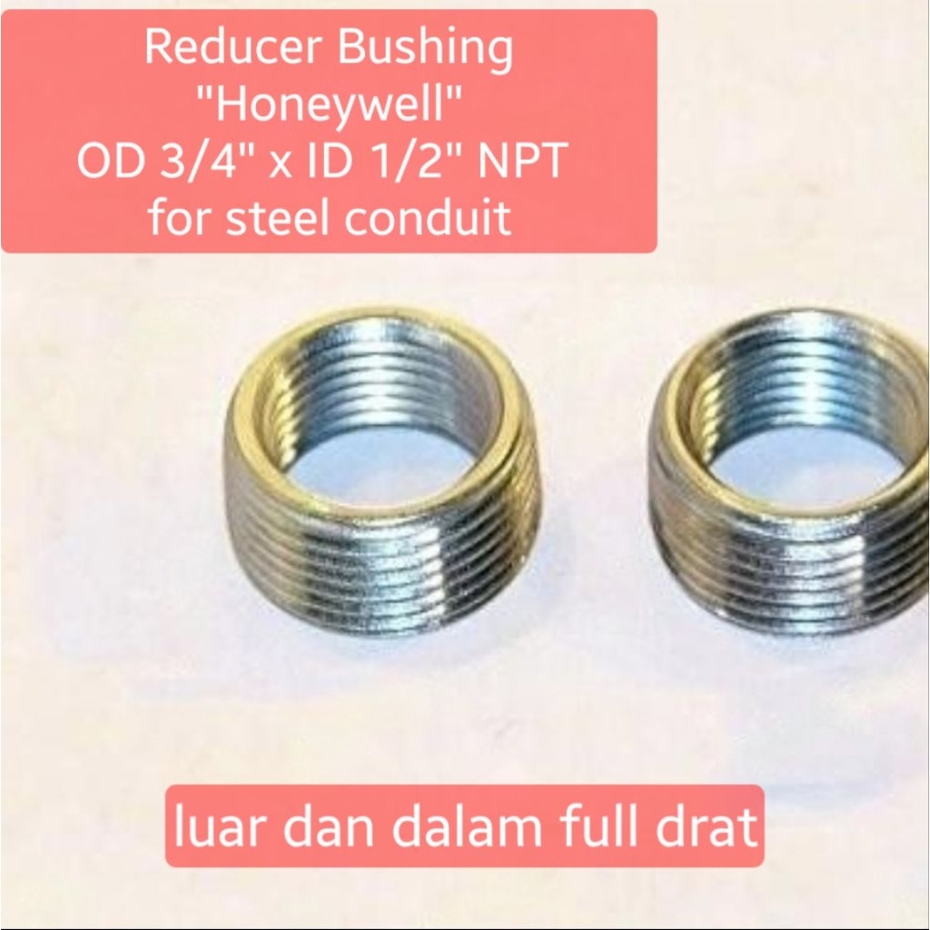 Reducer bushing RE21 Equal Honeywell # 390427E size OD 3/4" NPT x ID 1/2" NPT steel conduit / Limit 