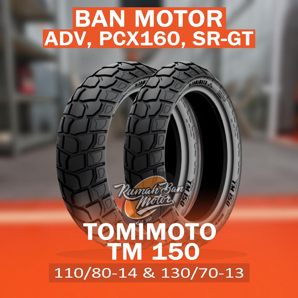 TOMIMOTO TM150 110/80-14 130/70-13 – BAN DUAL PURPOSE COCOK UNTUK HONDA ADV,  PCX 160, APRILIA SR GT