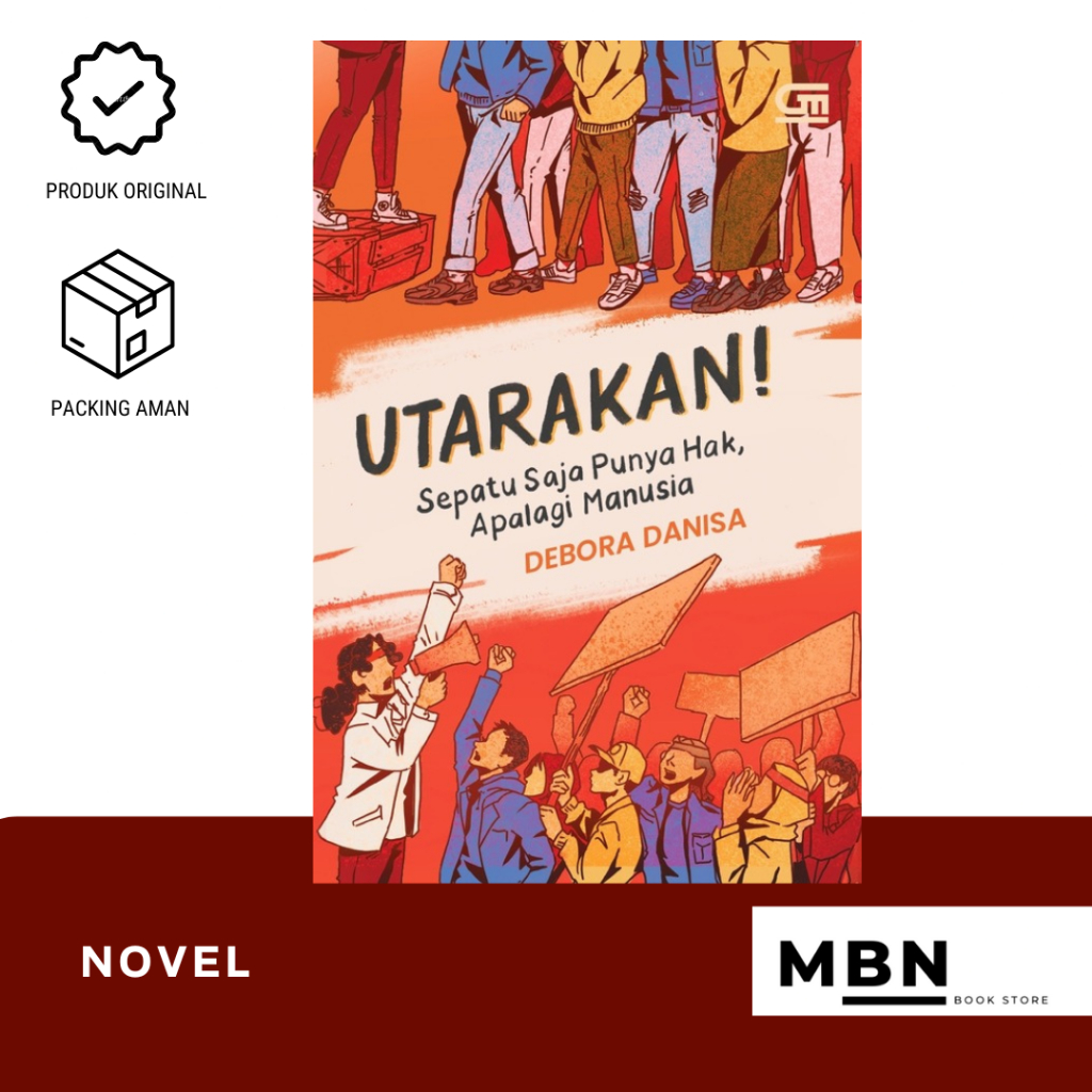 NOVEL UTARAKAN SEPATU SAJA PUNYA HAK, APALAGI MANUSIA