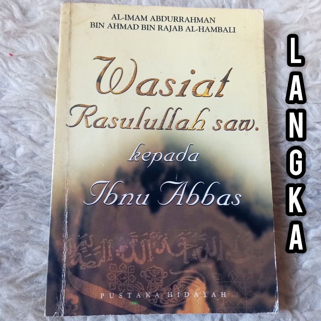 LANGKA wasiat rasulullah saw kepada ibnu abbas kitab nur al iqtibas ibnu rajab hadits nabawi