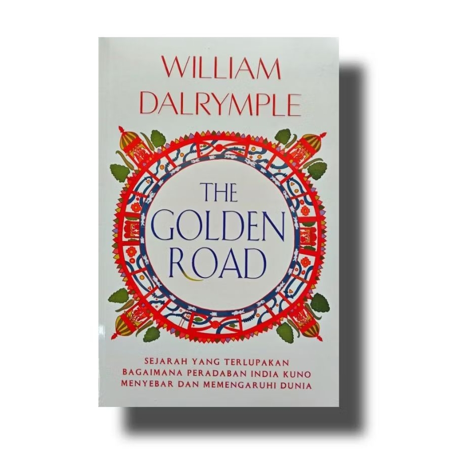 Buku The Golden Road - The golden Road - William Dalrymple