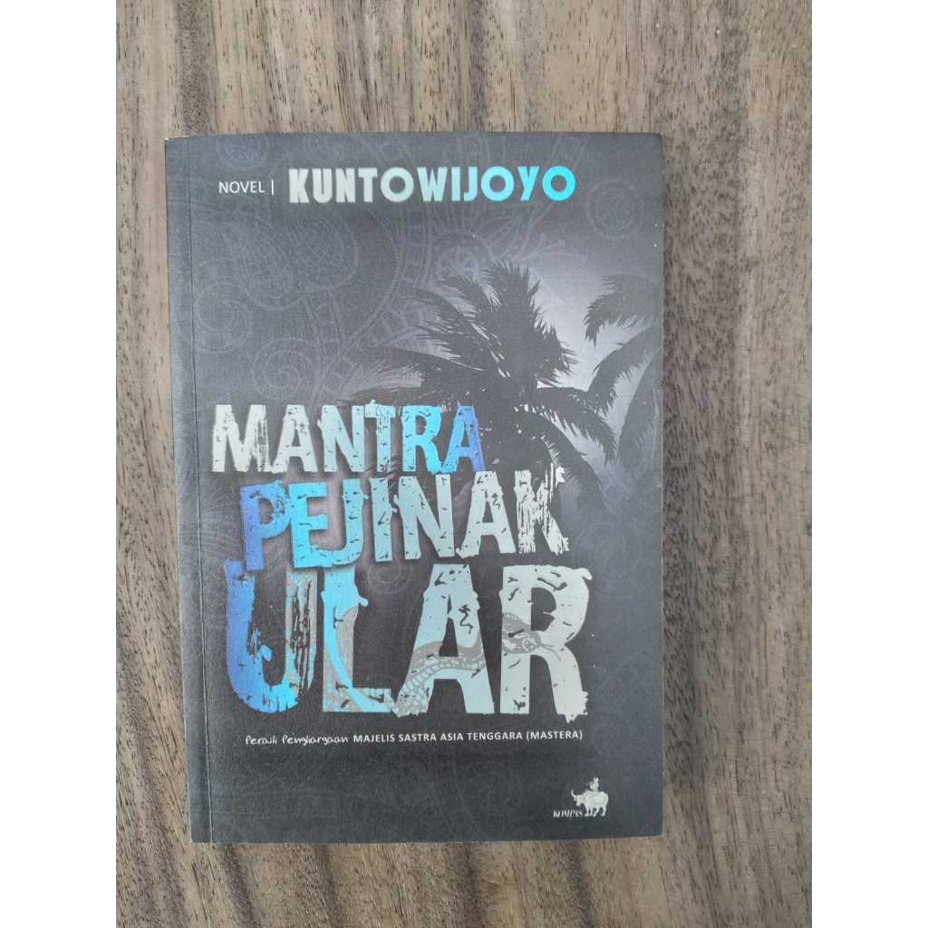 Buku Mantra Pejinak Ular Penulis: Kuntowijoyo