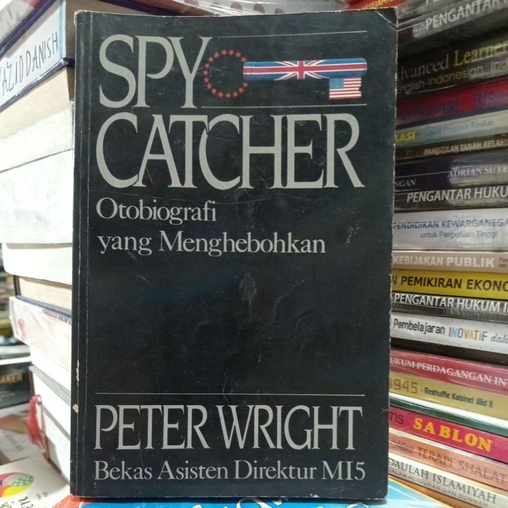SPY CATCHER OTOBIOGRAFI YANG MENGHEBOHKAN(PETER WRIGHT) BUKU SECOND