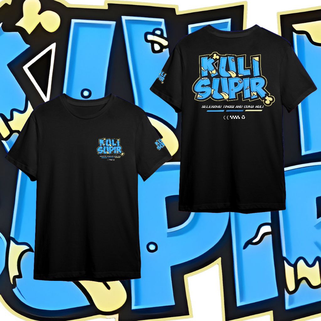 Kaos Kuli Supir - Seleramu tinggi aku cuma kuli Baju Kata Kaos Distro Pria