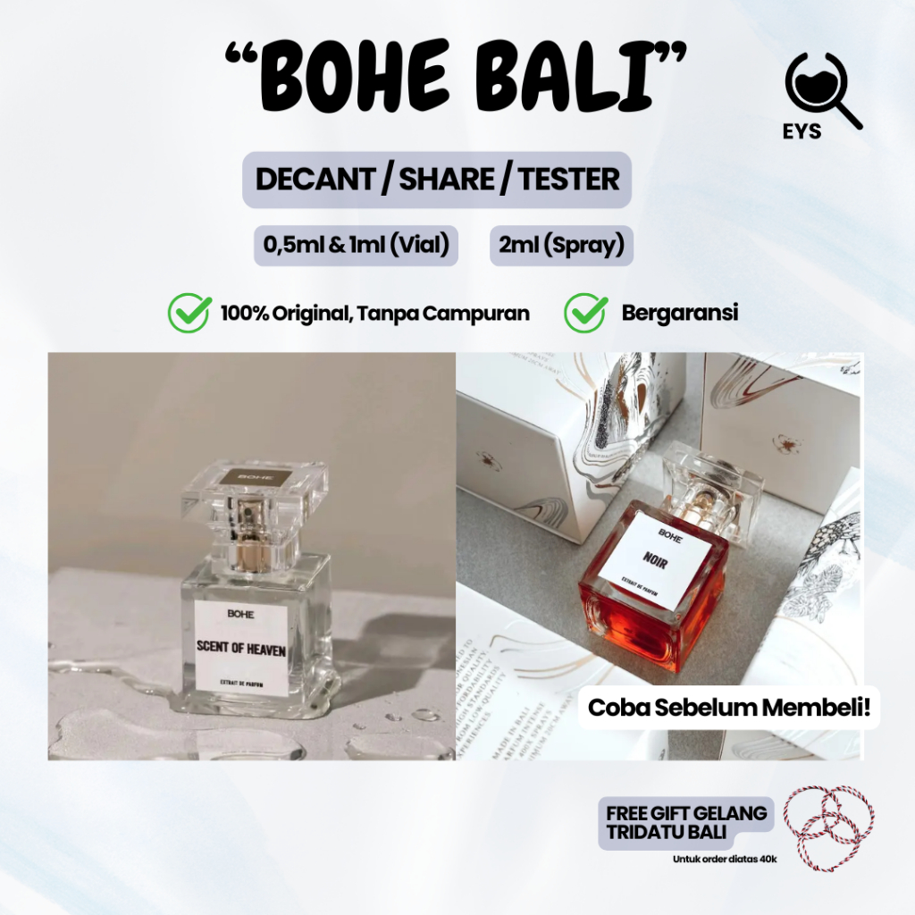 Decant Tester Bohe Bali - Noir Scent of Heaven Dose of love  Soleil Sage Ladyboss Vanille  | Share i