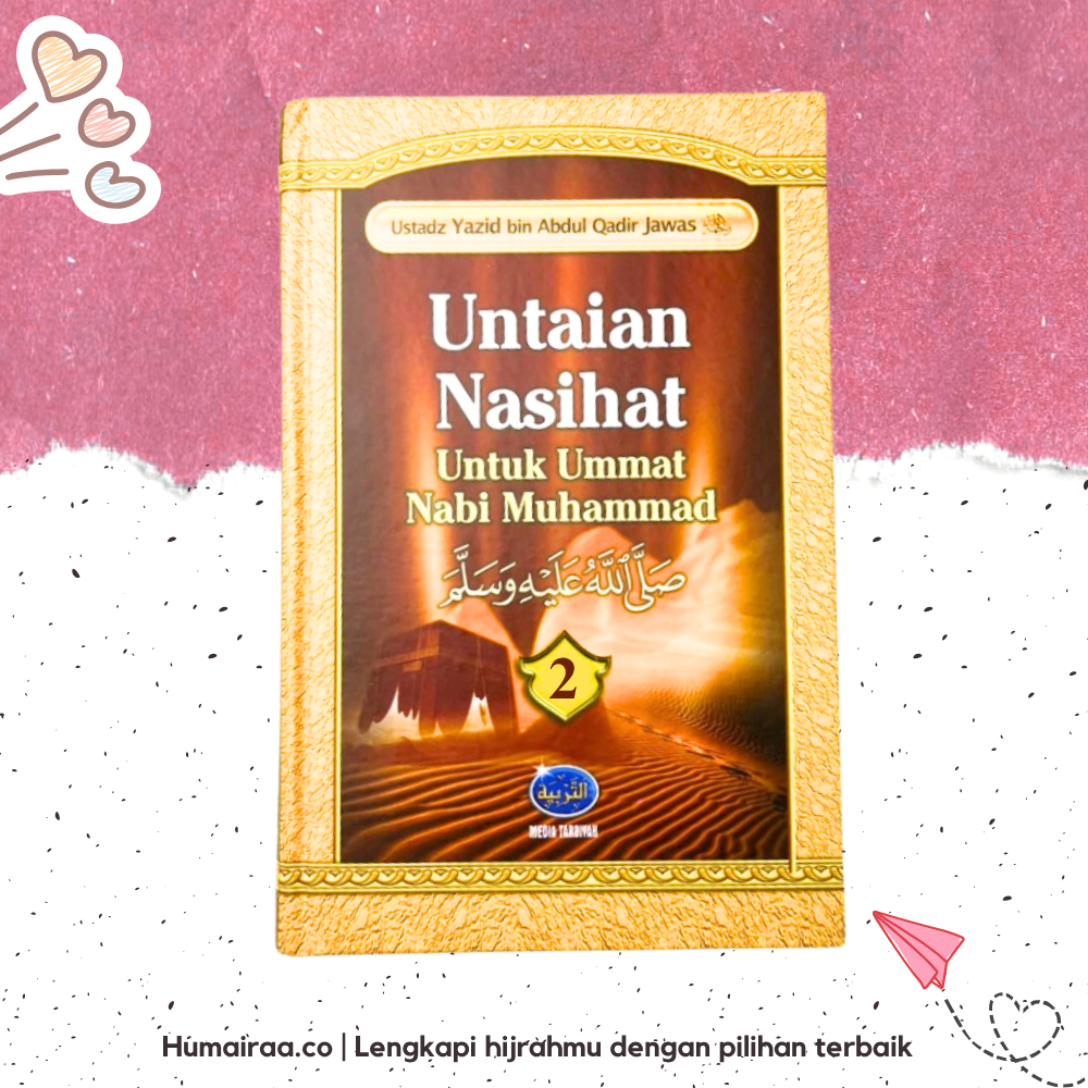 Untaian Nasihat Untuk Umat Nabi Muhammad Jilid 2 Media Tarbiyah 100% ORIGINAL TANPA RAGU Buku bacaan