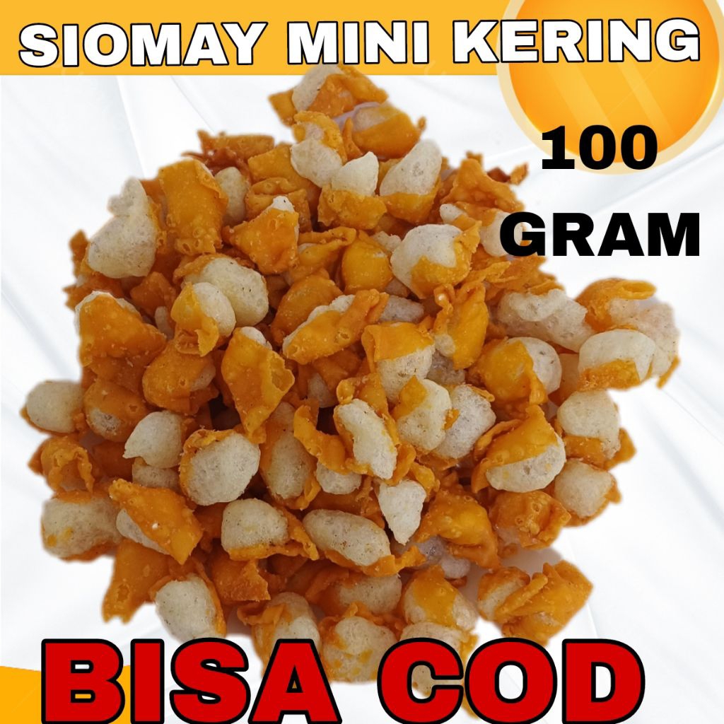 

100 Gram SIOMAY MINI KERING / SIOMAY CUANKI SERBA GOCENG / SIOMAY KILOAN BATAGOR GURILEM MINI TOPING BOCI SEBLAK
