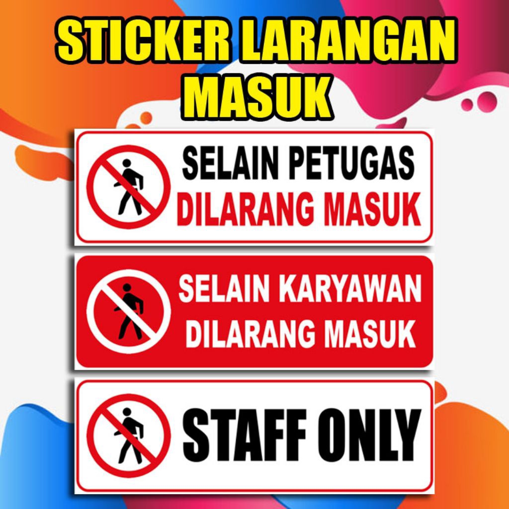 

STIKER LARANGAN MASUK