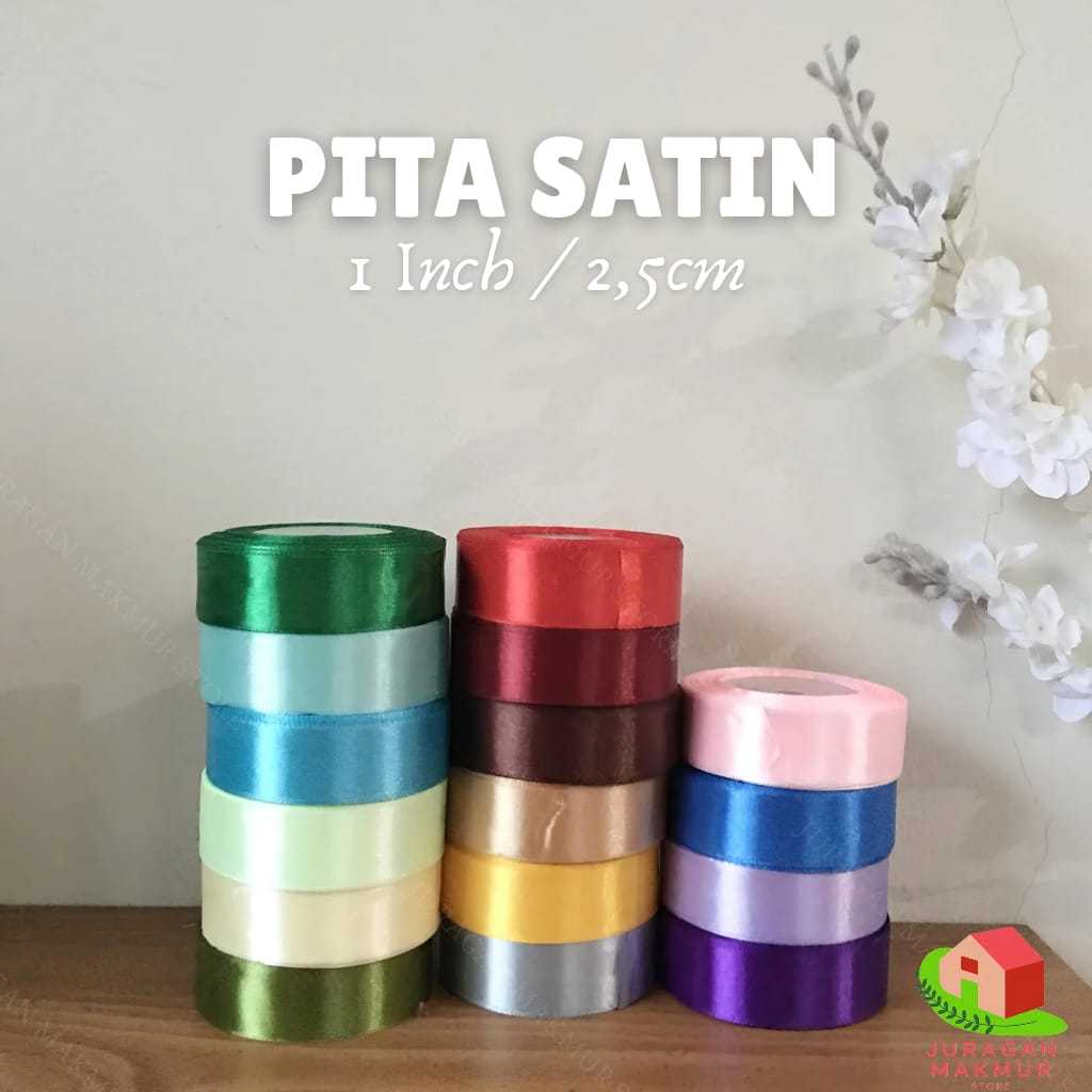 

PITA SATIN PEMIUM IMPORT 1 INCH / 2,5 CM PER ROLL -+ 25 YARD [TERMURAH]