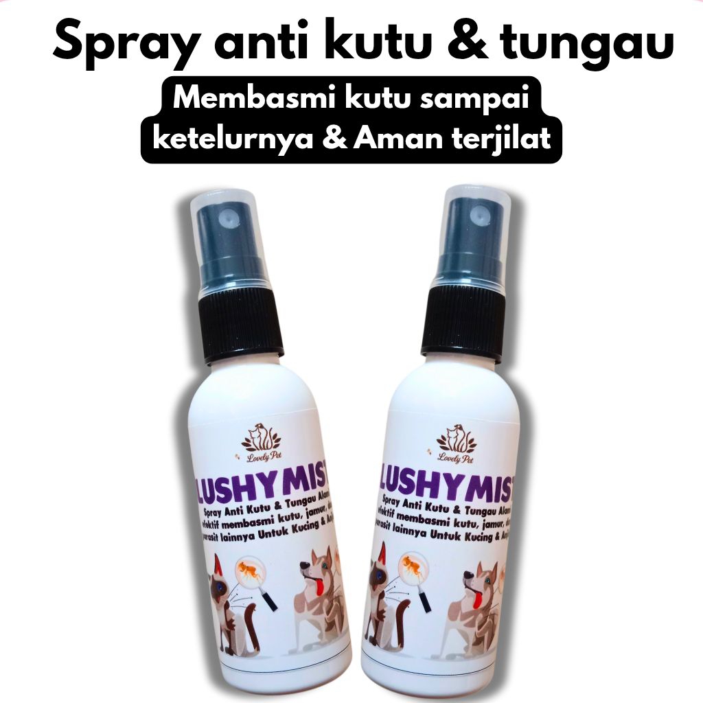 Spray Kutu Kucing Anjing 60ml – LushyMist Anti Kutu Aman Dijilat