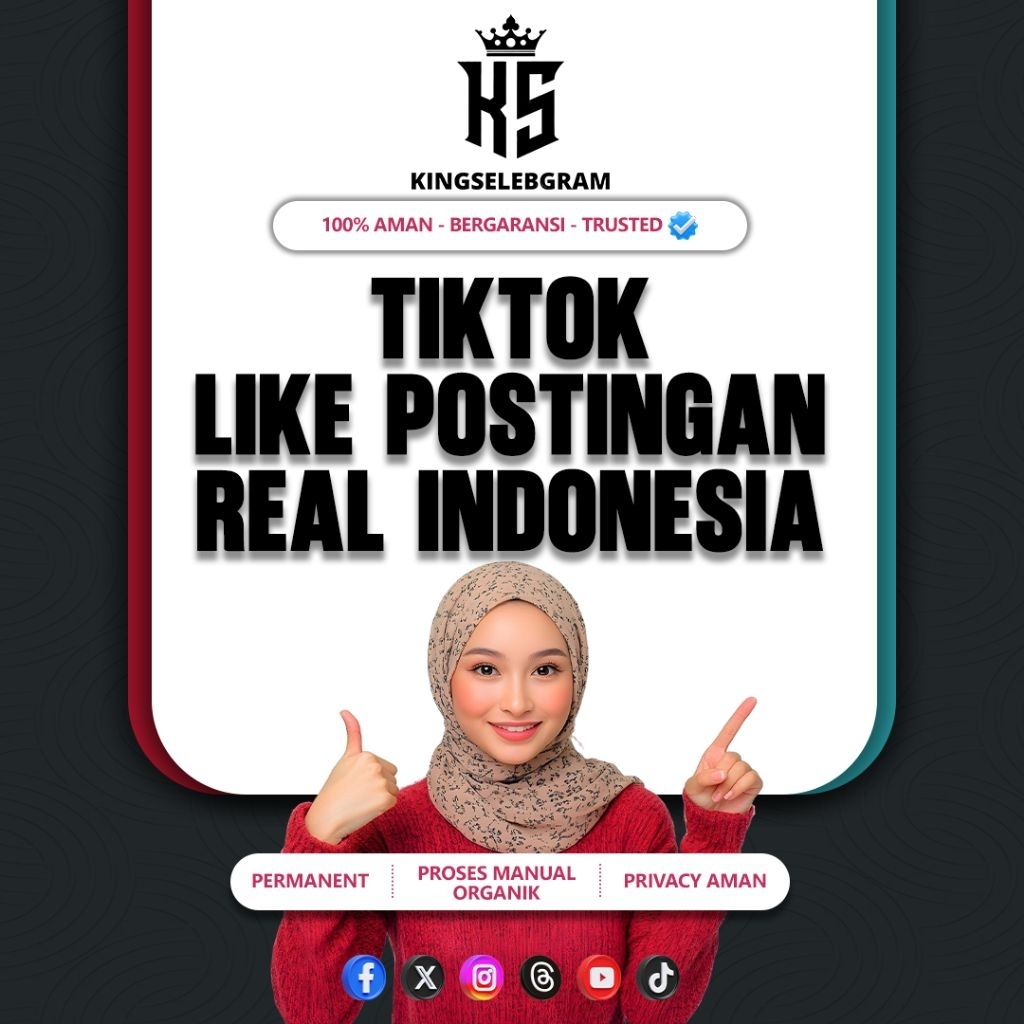 KINGSELEBGRAM - TIKTOK LIKE SUPER REAL INDONESIA 100% PERMANEN NON DROP