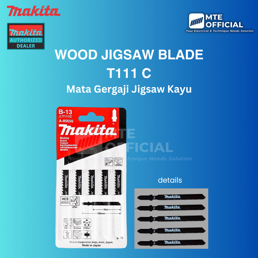 Makita T111C Wood Basic – Mata Jigsaw Kayu / Mata Gergaji Mesin Potong Kayu 100% ORIGINAL