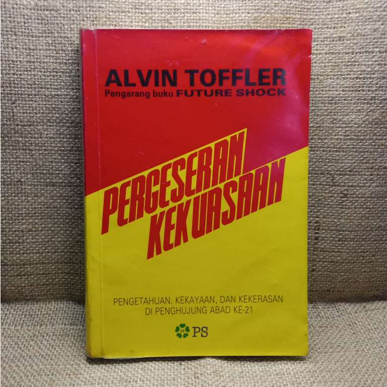 [ORI Preloved] ALVIN TOFFLER - PERGESERAN KEKUASAAN di Penghujung Abad Ke-21 (Bagian Pertama)