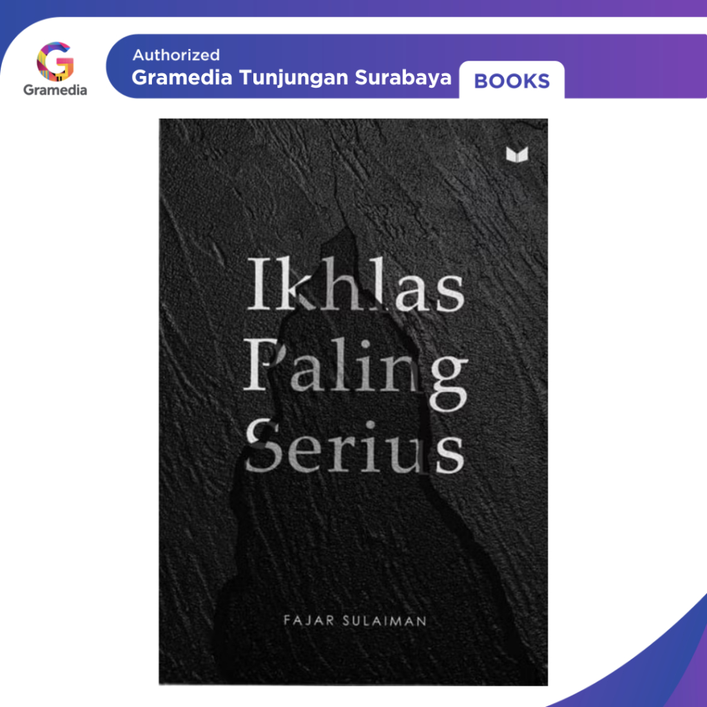 Gramedia Tunjungan : Ikhlas Paling Serius