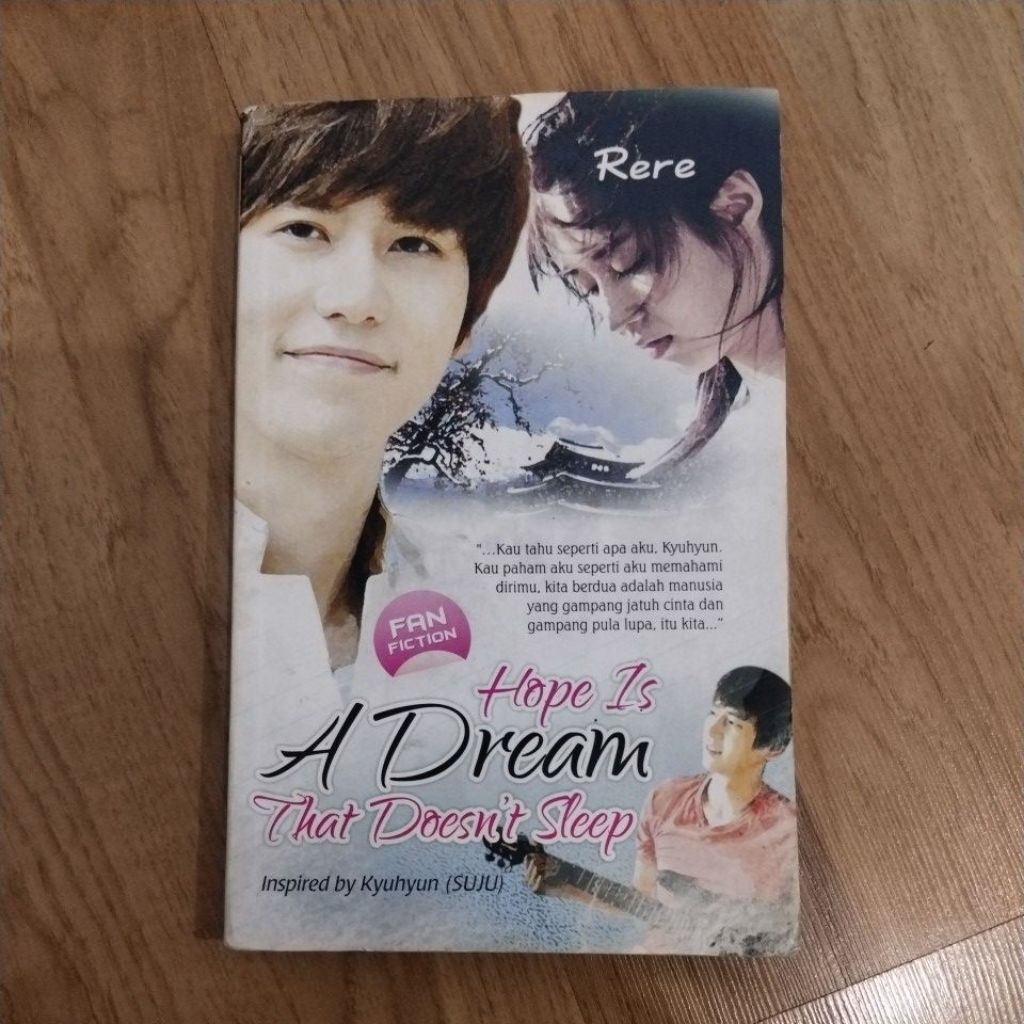 [Novel Preloved/Bekas] Fanfiction inspired by Kyuhyun Suju Hope is a Dream that Doesn't Sleep by Rer