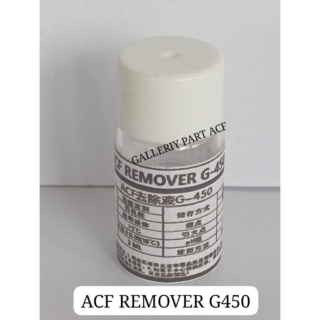ACF REMOVER G450 | ACF REMOVER G 450 | ACF REMOVER G-450 PEMBERSIH LEM BONDING ACF CAIR untuk pember