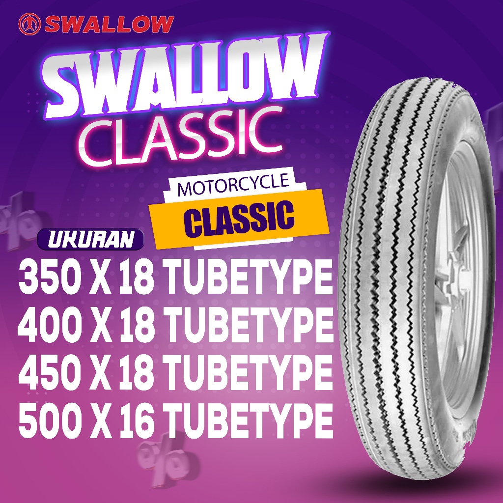 BAN SWALLOW CLASSIC / BAN RING 18 / BAN RING 17 / TUBETYPE / MENGGUNAKAN BAN DALAM