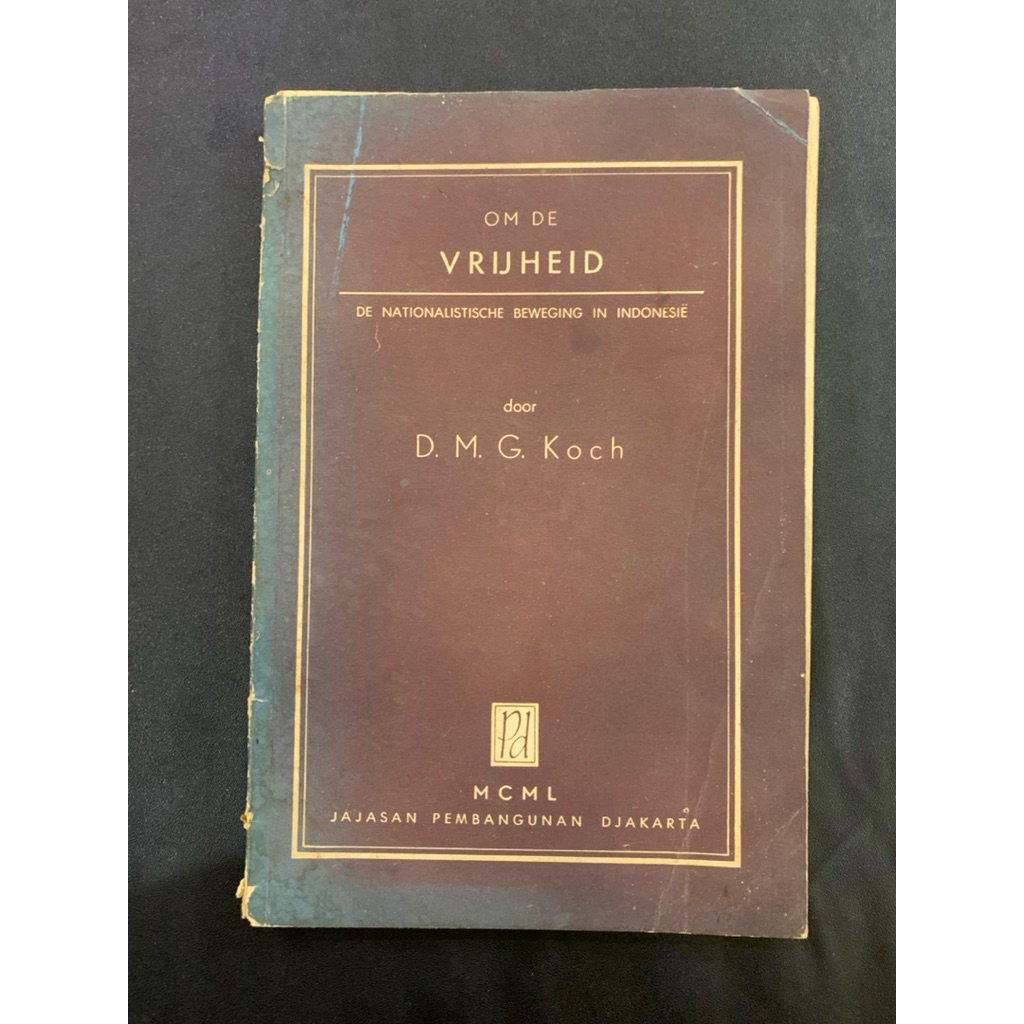 Om de vrijheid de nationalistische beweging in indonesie by D m g koch