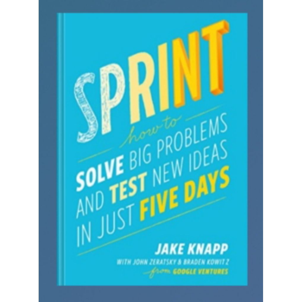 Buku Sprint: How to Solve Big Problems and Test New Ideas