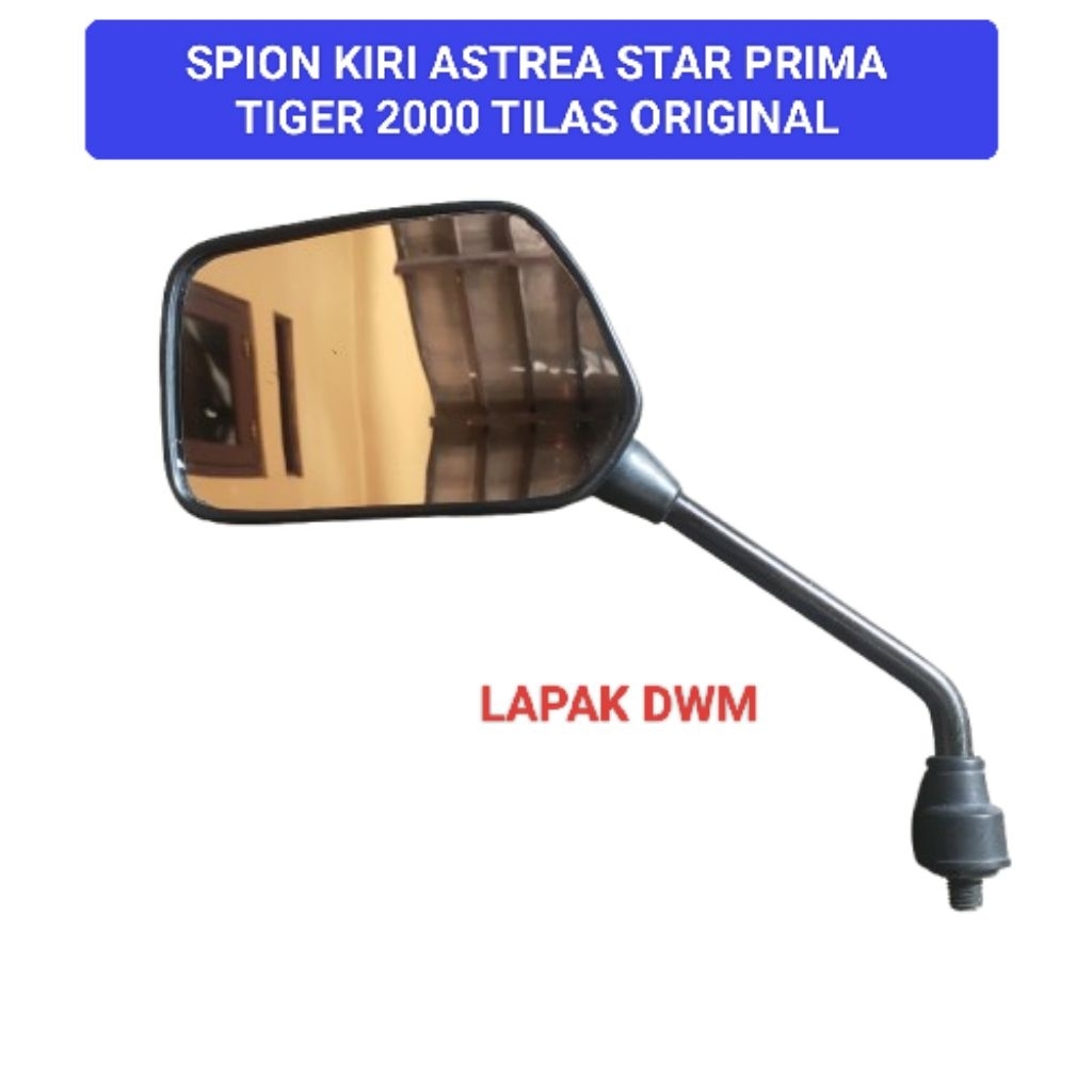 KACA SPION KIRI ASTREA STAR PRIMA TIGER 2000 TILAS NOS ORI ORIGINAL ORISINIL
