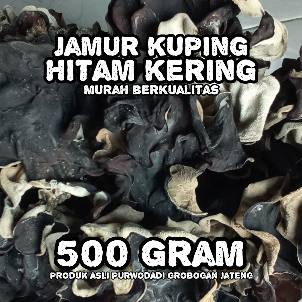

JAMUR KUPING HITAM KERING 500gram ASLI PURWODADI GROBOGAN JATENG