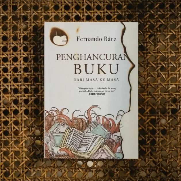 Penghancuran Buku dari Masa ke Masa - Fernando Báez